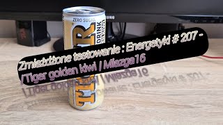 Zmiażdżone testowanie  Energetyki  207   Tiger golden kiwi  Miazga16 [upl. by Candyce383]