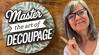 Decoupage Made Easy 27 StepbyStep Tutorials [upl. by Ariait46]