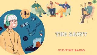 The Saint  Old Time Radio [upl. by Lekar]