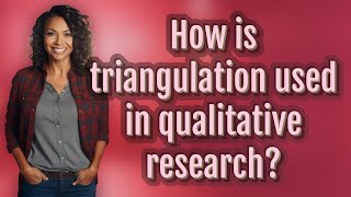 How is triangulation used in qualitative research [upl. by Sseb659]