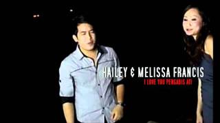 Hailey Ft Melissa Francis  I Love You Pengabis Ati SNIPPET  YouTubeflv [upl. by Gellman925]