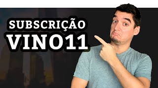 SUBSCRIÇÃO do VINO11 Vale a Pena 🤔 [upl. by Ttelrahc]