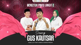 MENGETUK PINTU LANGIT JILID 2 RILIS BERSAMA GUS KAUTSAR [upl. by Randene454]