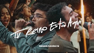 Generación 12  Tu Reino Está Aquí Ft Johan Manjarrés Josue Suarez I VIDEO OFICIAL [upl. by Alana]