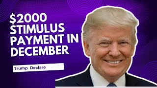 Trump Stimulus Checks will you receive a 2000 stimulus payment in december [upl. by Adis]