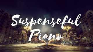 Suspenseful background music royalty free  Piano [upl. by Okir504]