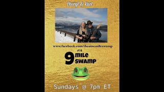 Nine Mile Swamp 185 wCheryl Lambert amp Kurt Henry—September 15 2024 Live Facebook Show [upl. by Lock]