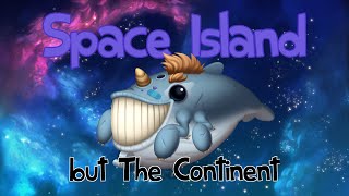 MSM DOF Space Island but its their Continent sounds  Bowhead [upl. by Deborath427]