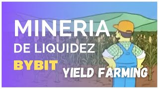 ⛏MINERIA DE LIQUIDEZ DE BYBIT EXPLICADO🧐💲PROMO 35K DE USDT [upl. by Anahir]