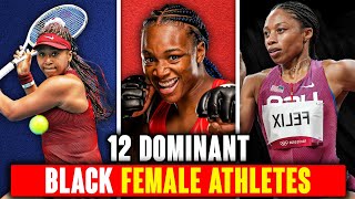 12 FEMALE BLACK ATHLETES THAT HAVE DOMINATED FOR YEARS [upl. by Areval471]