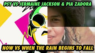 PSY vs Jermaine Jackson amp Pia Zadora  Now vs When The Rain Begins To Fall [upl. by Niffirg]