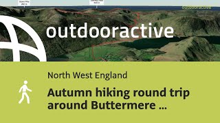 Flyover video Autumn hiking round trip around Buttermere in The English [upl. by Ecital]