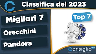 Migliori orecchini pandora Top 7 del 2023 [upl. by Mickelson383]