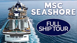 MSC SEASHORE FULL SHIP TOUR 2022  ULTIMATE CRUISE SHIP TOUR OF PUBLIC AREAS  THE CRUISE WORLD [upl. by Liebermann]