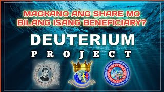 MAGKANO ANG SHARE NG BAWAT BENEFICIARY MULA SA INCOME NG DEUTERIUM PROJECT [upl. by Clougher]