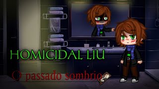 ✰Homicídal Liu   o Filme   passado sombrio✰  16 [upl. by Niala]