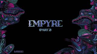 LSZEE  EMPYRE Pt 2 Official Visualizer [upl. by Naitsirhk]