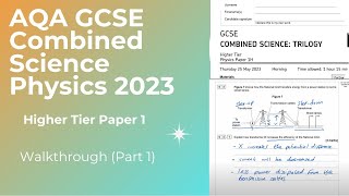 AQA GCSE Combined Higher Physics 2023 Paper 1 Walkthrough Part 1 [upl. by Ilarrold57]