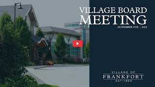 Village of Frankfort 11424 Board Meeting [upl. by Nirol]