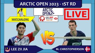 LEE ZII JIA 🇲🇾 vs M CHRISTOPHERSON 🇩🇰 LIVE Arctic Open 23 芬兰公开赛 1st Rd  Darence Chan Watchalong [upl. by Halle]