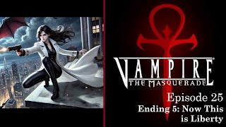 Vampire the Masquerade Bloodlines  Ending 5 Now This is Liberty [upl. by Ordnaxela526]