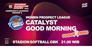 SSL 2024 Season 2 CATALYST vs GOOD MORNING  WOMEN DIVISION [upl. by Smitty]