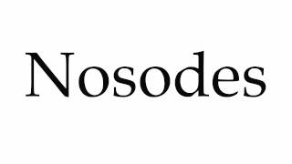 How to Pronounce Nosodes [upl. by Kline1]