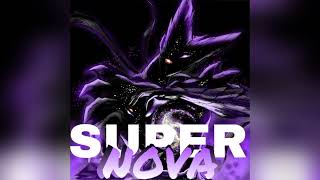 Super Nova slowed  Nesadzu [upl. by Nilahs308]