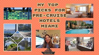 MY TOP PICKS FOR A PRECRUISE HOTEL IN MIAMI [upl. by Eugene]