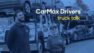 CarMax Drivers Truck Talk [upl. by Ynned770]