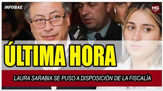 ÚLTIMA HORA ⛔ LAURA SARABIA SE PUSO A DISPOSICIÓN DE LA FISCALÍA [upl. by Jezabel16]