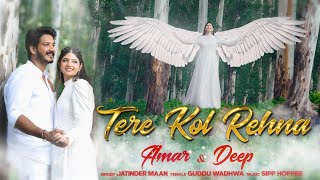 TERE KOL REHNA  AMAR DEVGAN amp DEEP DEVGAN PRE WEDDING SONG  JATINDER MAAN  GUDDU WADHWA [upl. by Anilrats]