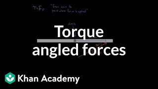 Finding torque for angled forces  Physics  Khan Academy [upl. by Caasi]