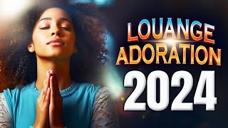 PUISSANCE ADORATION ET LOUANGE CHRETIENNE POUR BIEN COMMENCER LA JOURNÉE 🙏 MUSIQUE ADORATION 2024 [upl. by Tomlin]