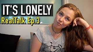 LONELINESS THE TRUTH ABOUT LONG TERM TRAVEL  RealTalk Ep3 [upl. by Maisie]