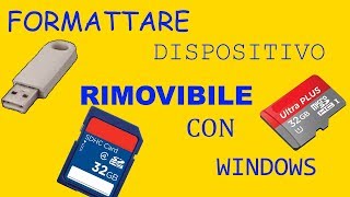 COME FORMATTARE UN DISPOSITIVO RIMOVIBILE CON WINDOWS [upl. by Lebna]