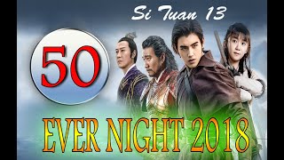 SUB INDO  Ever Night 2018 Ep 50 [upl. by Hasen]