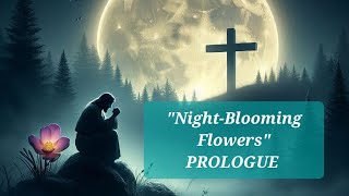 Mercy Charis quotNightBlooming Flowersquot PROLOGUE [upl. by Rock336]