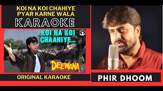 Koi Na Koi Chahiye Pyar Karne Wala  Deewana  Original Crystal Clear Karaoke With Scrolling Lyrics [upl. by Marika]