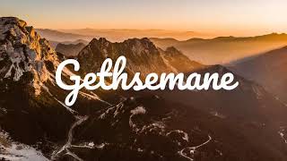 GETHSEMANE  INSTRUMENTAL [upl. by Tran389]