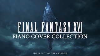 FF16  OST Piano Cover Collection [upl. by Jansen683]