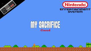 Creed — My Sacrifice 8Bit Cover  NES Soundfont Remix  Meme Songs [upl. by Aneelahs470]