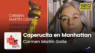 Un libro una hora 201  Caperucita en Manhattan  Carmen Martín Gaite [upl. by Adnih224]