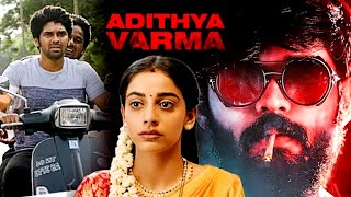 Adithya Varma Full Movie  Latest Movie  Dhruv Vikram Banita Sandhu Priya Anand [upl. by Hugh]