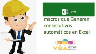 Macros que Generen consecutivos automáticos en Excel 2023 Macros que trabajen por ti [upl. by Lawrenson]