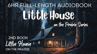 🌙 Fall Asleep To The Full 6hour Audiobook Of LITTLE HOUSE ON THE PRAIRIE🌙 [upl. by Gennaro]