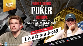 🏆 WSOPE 2024 Final Day of WSOP Europe €25k NLH GGMillion Event 8 live from Kings Resort 👑 [upl. by Ecirted830]