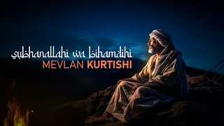 Mevlan Kurtishi — SubhanAllahi wa bihamdihi Dhikr [upl. by Inoy358]