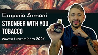 Stronger With You Tobacco de Emporio Armani  Lanzamiento 2024 [upl. by Lillis93]