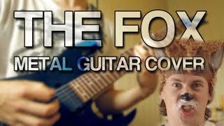 Ylvis  The Fox  Metal Guitar Cover  HD Remix [upl. by Enileoj]